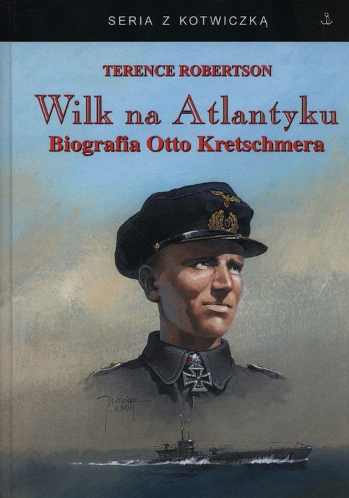 Książka Wilk na Atlantyku - biografia Otto Kretschmera