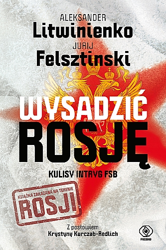 Book Cover: Wysadzić Rosję. Kulisy intryg FSB